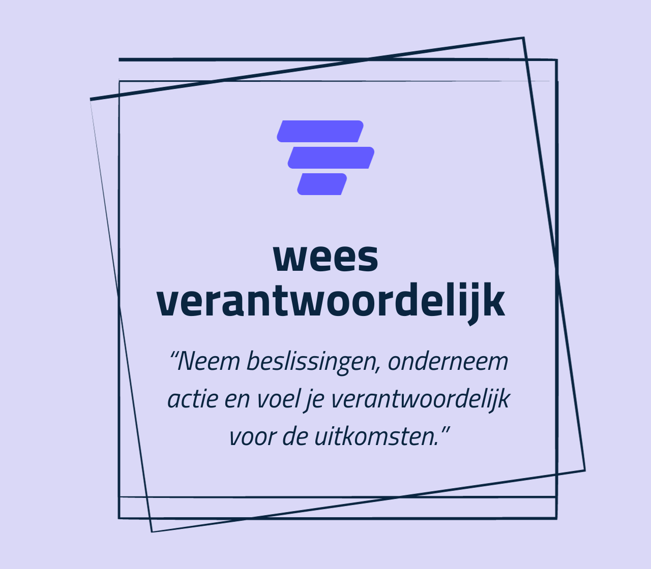 wees verantwoordelijk